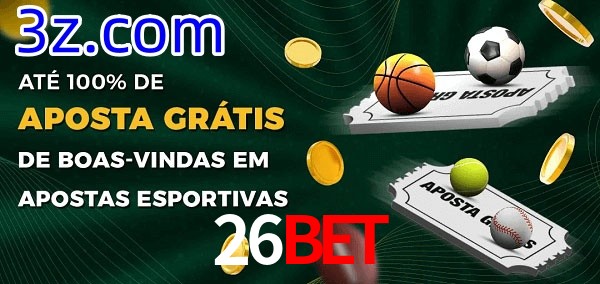 26BET Ate 100% de Aposta Gratis